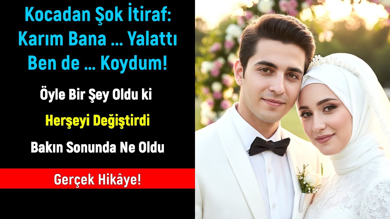 35 Yaşında Evlendi, Sonrası Şok Etti! 'Sevdiğim Karım Bana ..., Ben de Ona ...' Pişman Olmadan İzle!