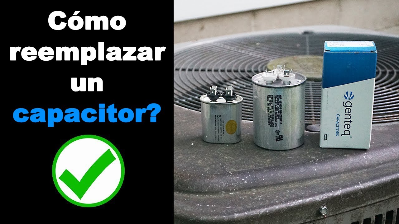 Cómo reemplazar un capacitor?