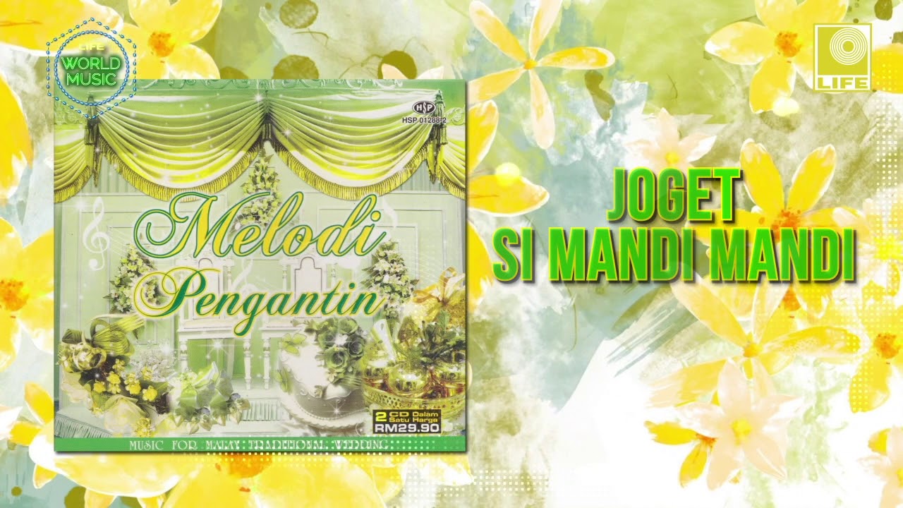 Melodi Pengantin - Joget Si Mandi Mandi (Bath Shower Dance) (Official Audio)