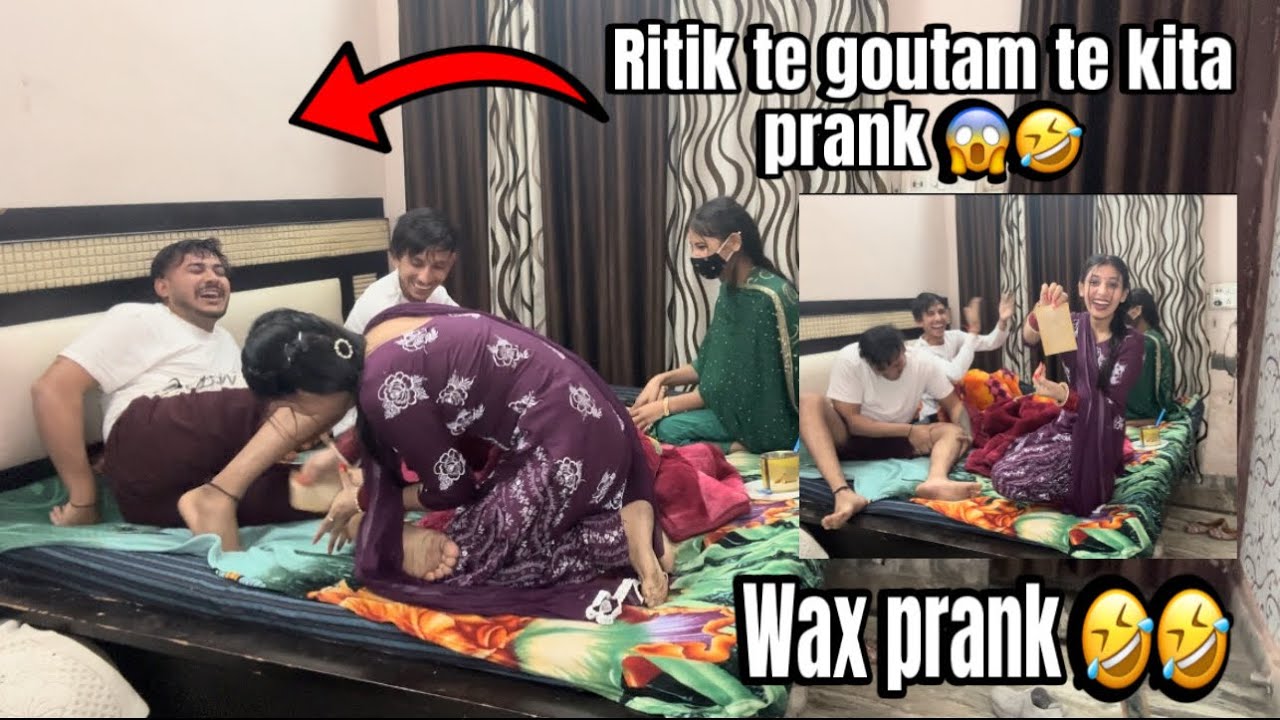 Aaj assi kita Ritik 😂 te goutam te wax prank 🤣