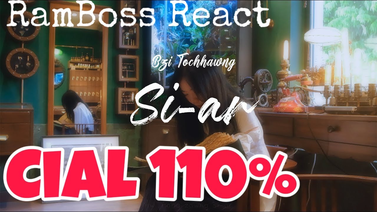 Kumin Hla Chhuaka Cial Ber Pakhat - Bzi Tochhawng - Si-ar // RamBoss React
