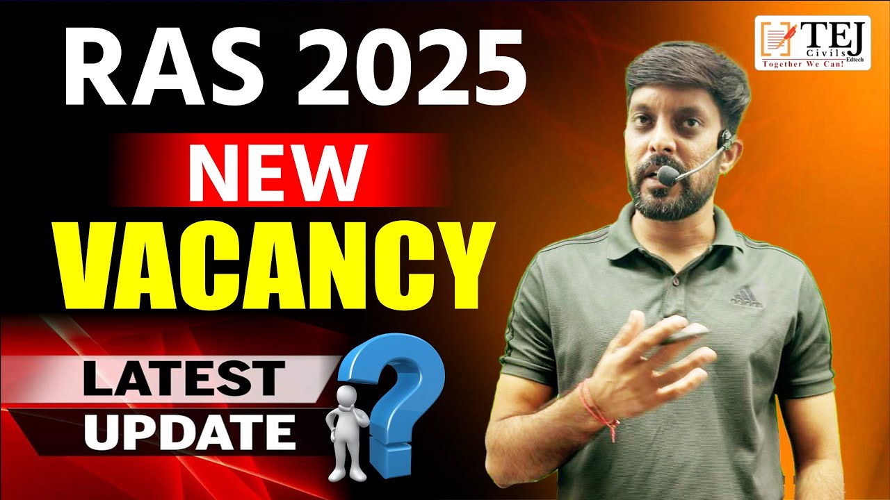 New Vacancy RAS 2025 | Latest Update & Details | @TEJ_Civils_EdTech