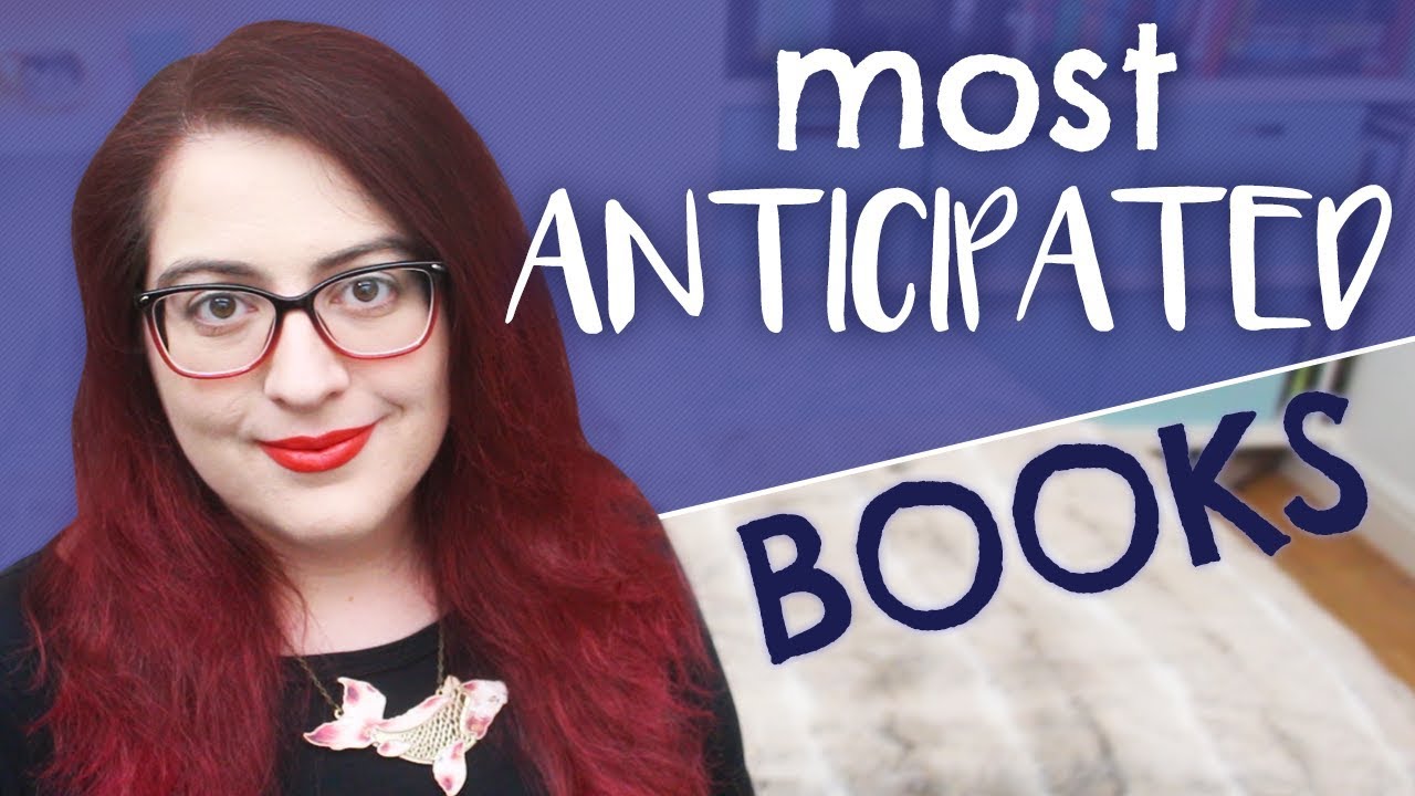 Most Anticipated Books - January to March 2019 [CC]