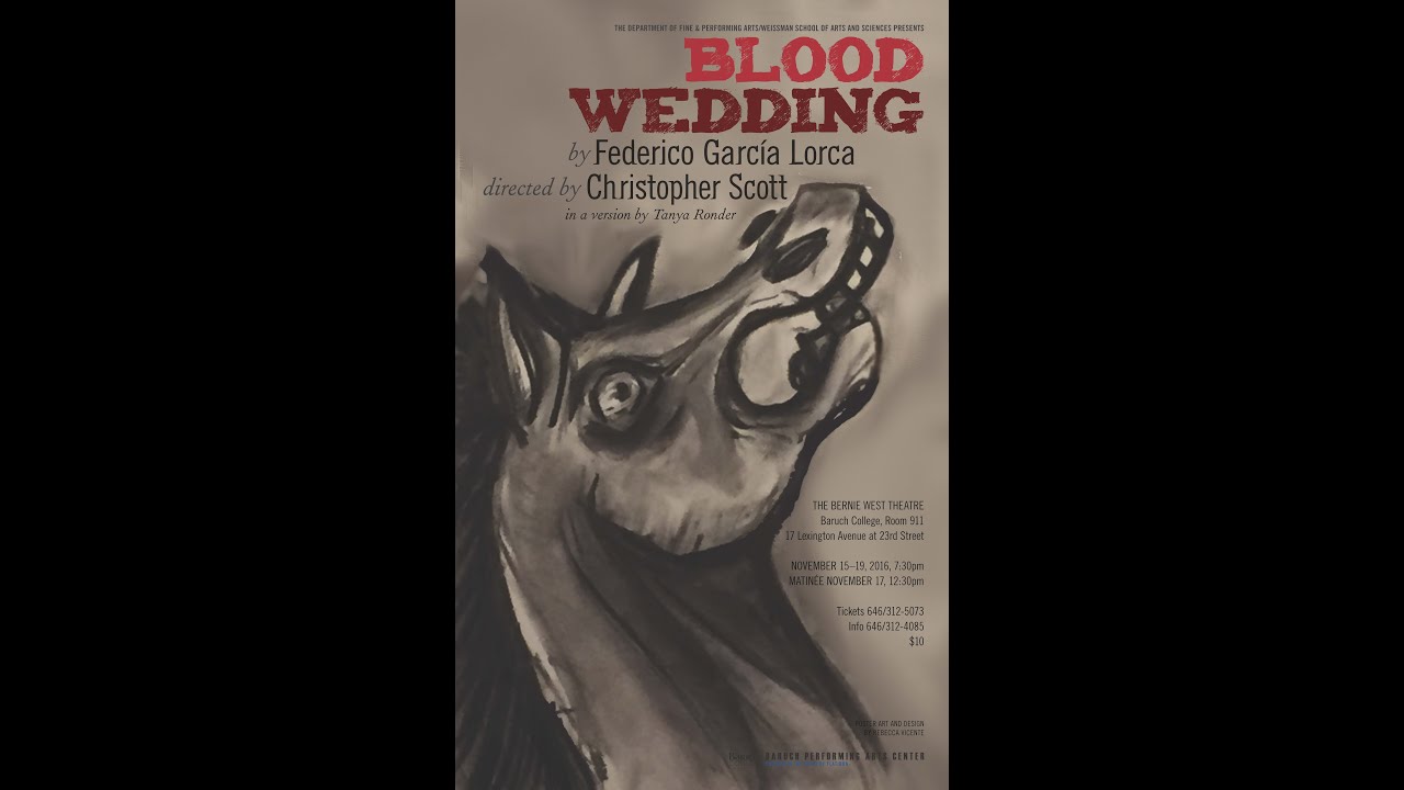 Blood Wedding by Lorca Baruch College New York City 11/19/2016