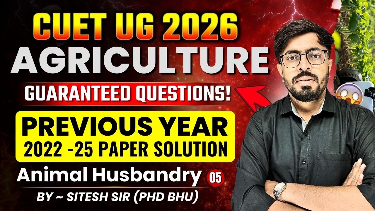 Animal Husbandry - 5 | CUET Agriculture Previous Year Paper | CUET PYQs 2022 Solution by Sitesh Sir