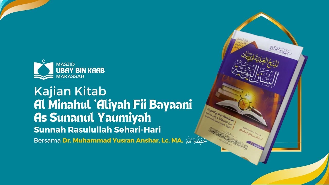 [ LIVE ] Kajian Subuh - Al Minahul Aliyah Fii Bayaani As Sunanul Yaumiyah Bersama Ust. Yusran Anshar
