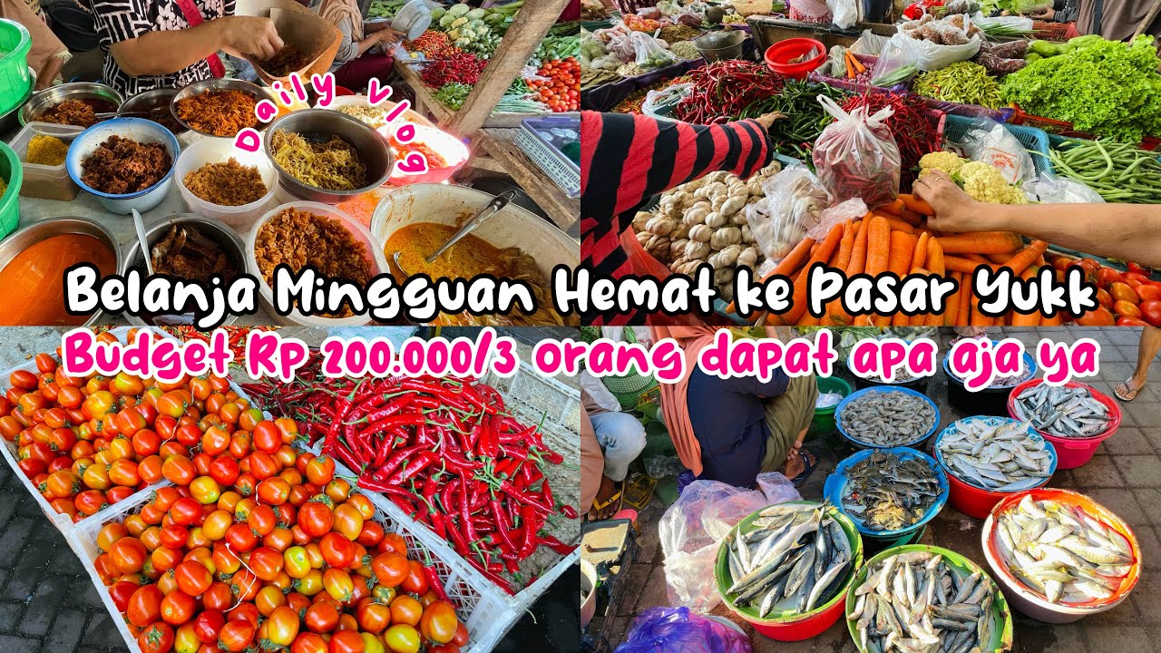 BELANJA MINGGUAN HEMAT KE PASAR YUKK|BUDGET Rp 200.000/3 ORANG DAPAT APA AJA YA #dailyvlog #vlogirt