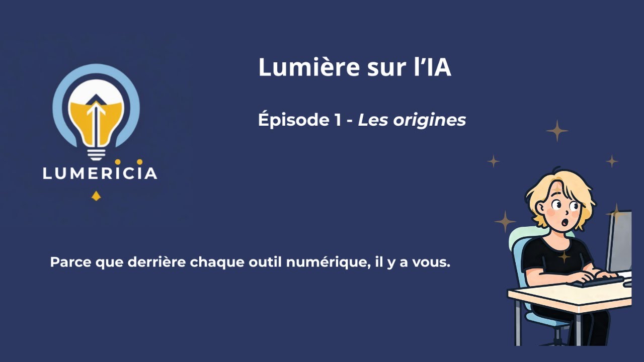 Lumière sur l'IA - Épisode 1 : Les Origines