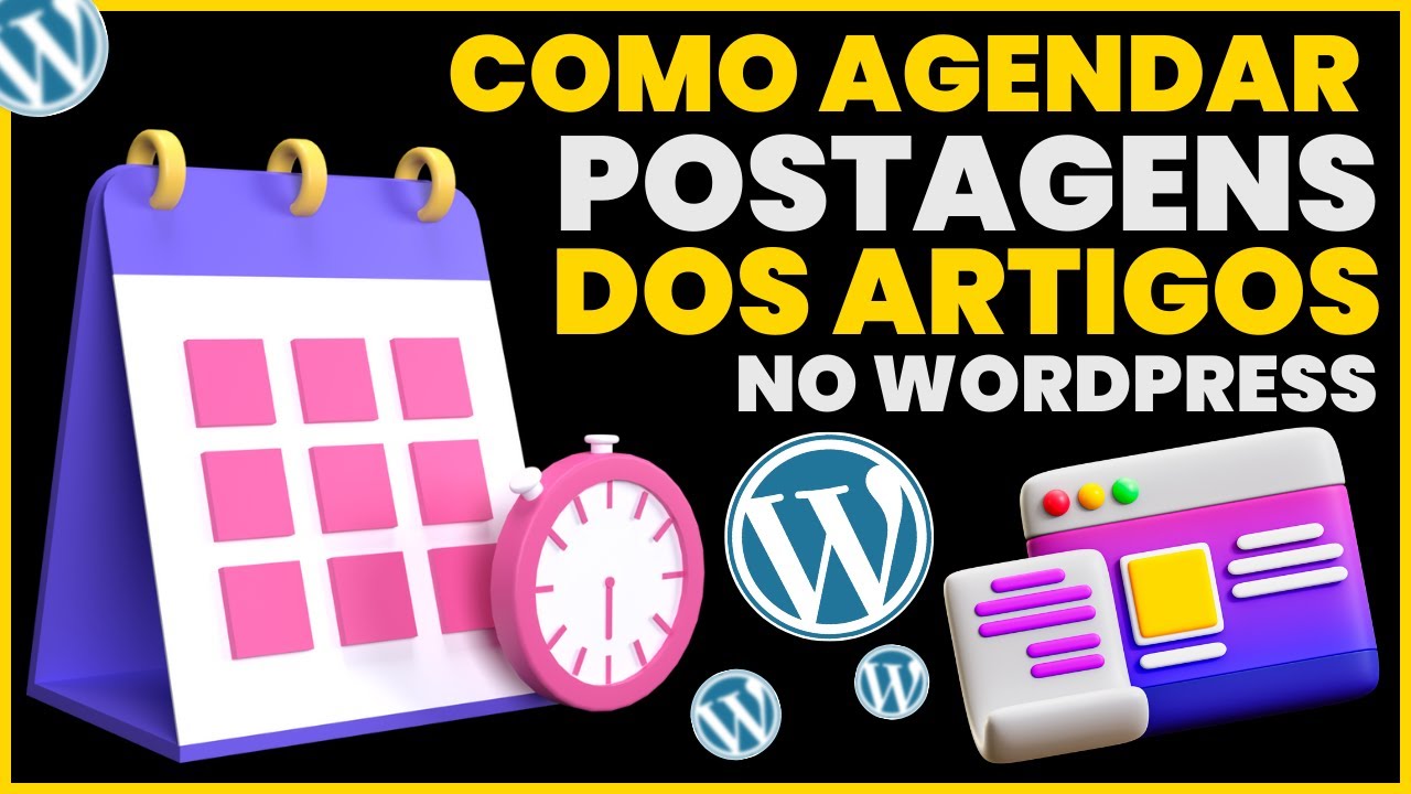 Como PROGRAMAR Postagens de ARTIGOS no WORDPRESS Agendar Publica&ccedil;&atilde;o de Artigos no WORDPRESS em 2023