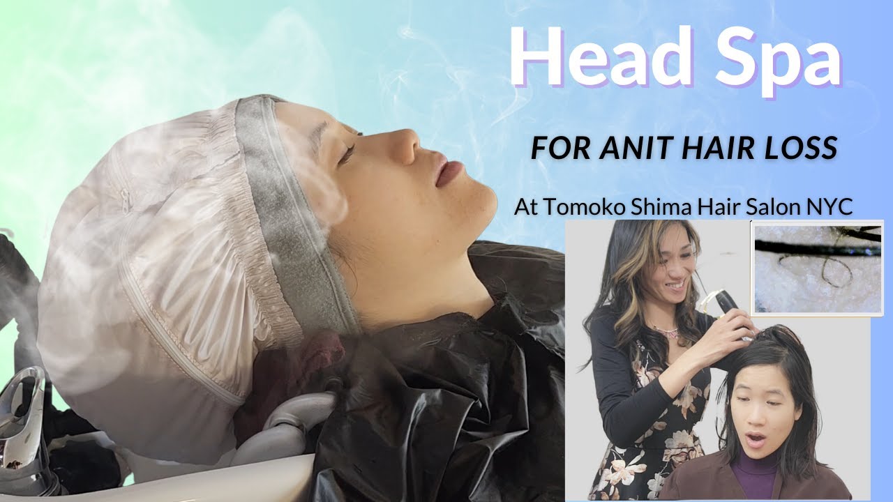 Head Spa at Tomoko Shima Hair Salon NYC - Scalp Care for Hair Loss & Dry Scalp