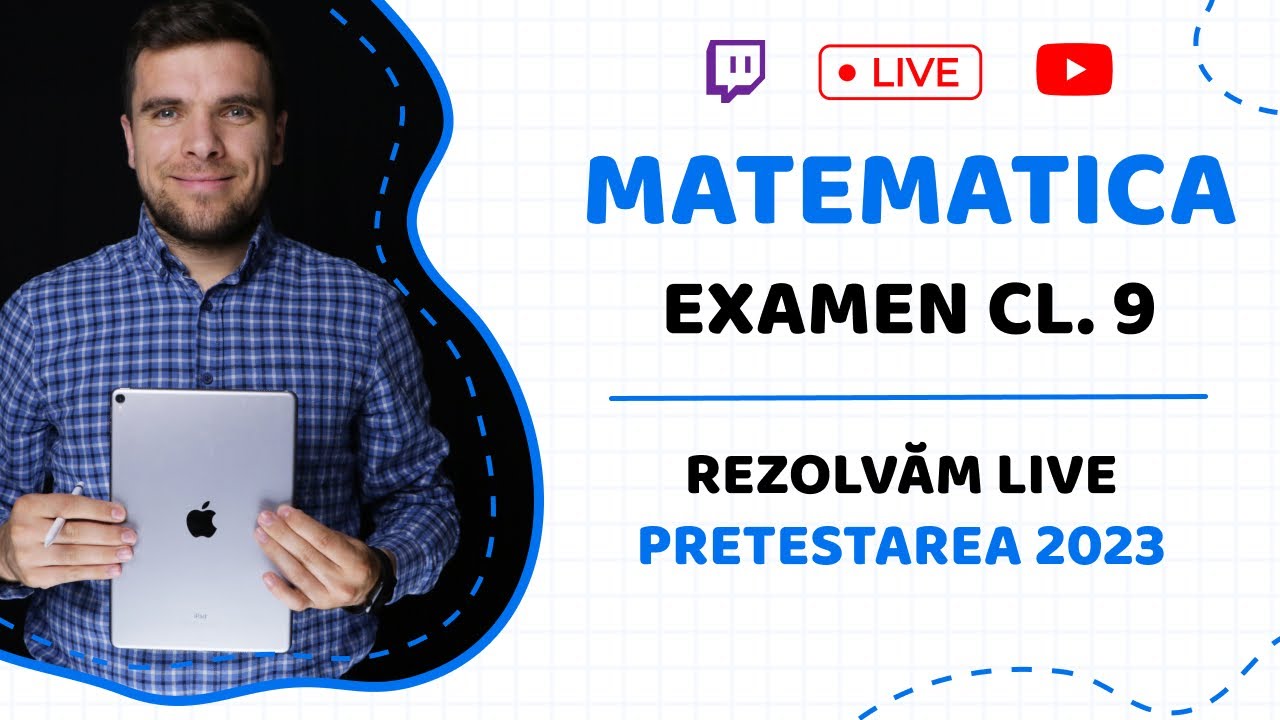 EXAMEN CL. 9 MATEMATICA, REZOLVAM LIVE PRETESTAREA 2023 cu Sergiu Budaianu