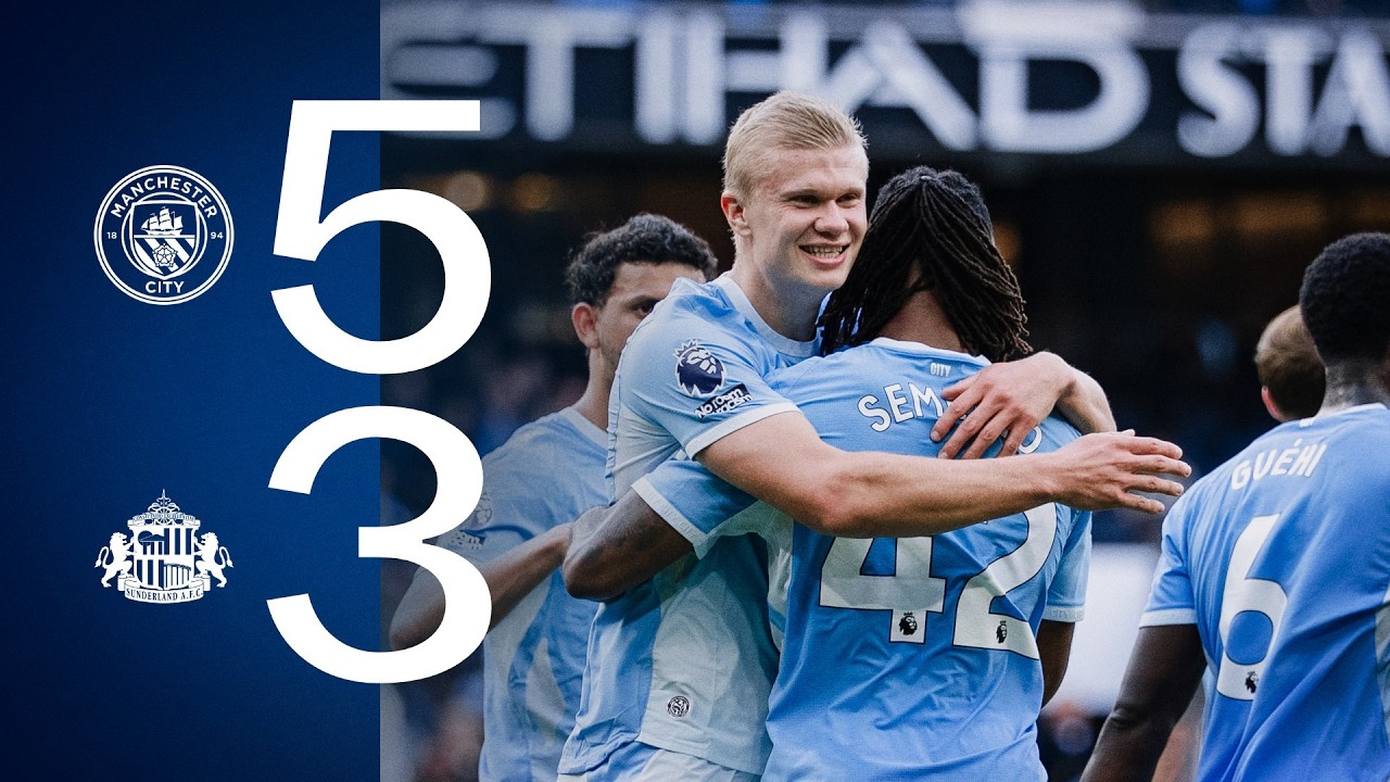 HIGHLIGHTS | Man City 5-3 Sunderland | A sensational game at the Etihad!