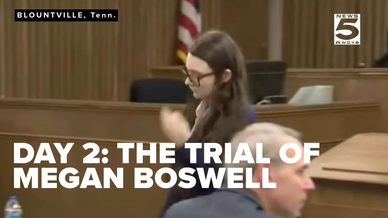 Day 2: Trial of Megan Boswell continues