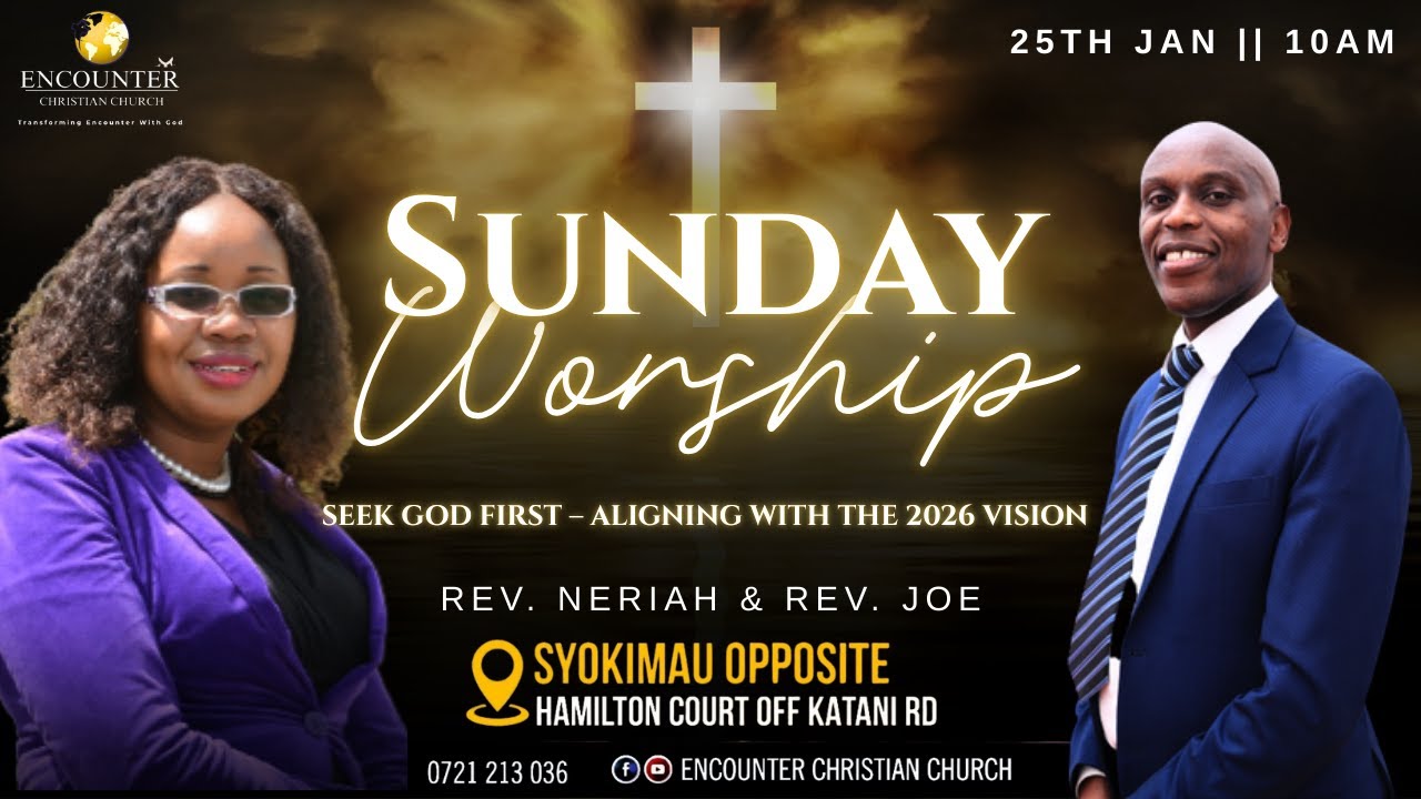 SEEK GOD FIRST – ALIGNING WITH THE 2026 VISION  || 25th JAN 2026 ~ Syokimau