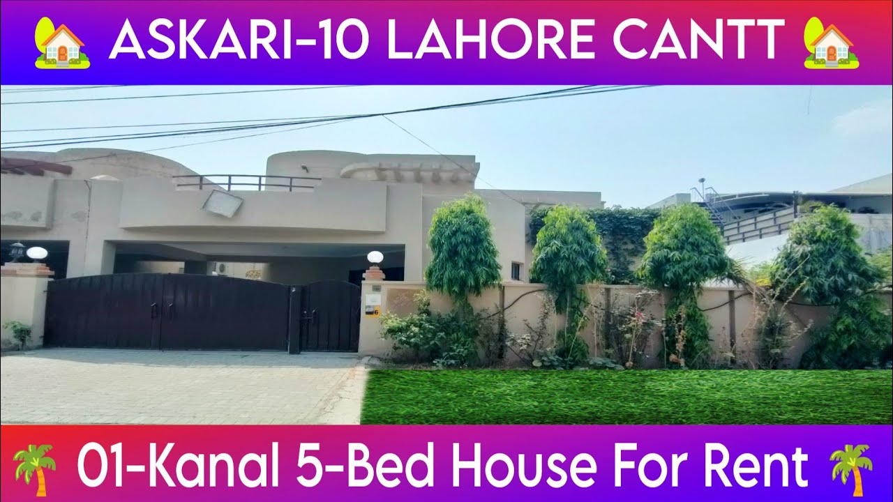 Askari 10 Lahore Cantt | 1 Kanal 5-Bed House For Rent | #askari10 #houserent #sale