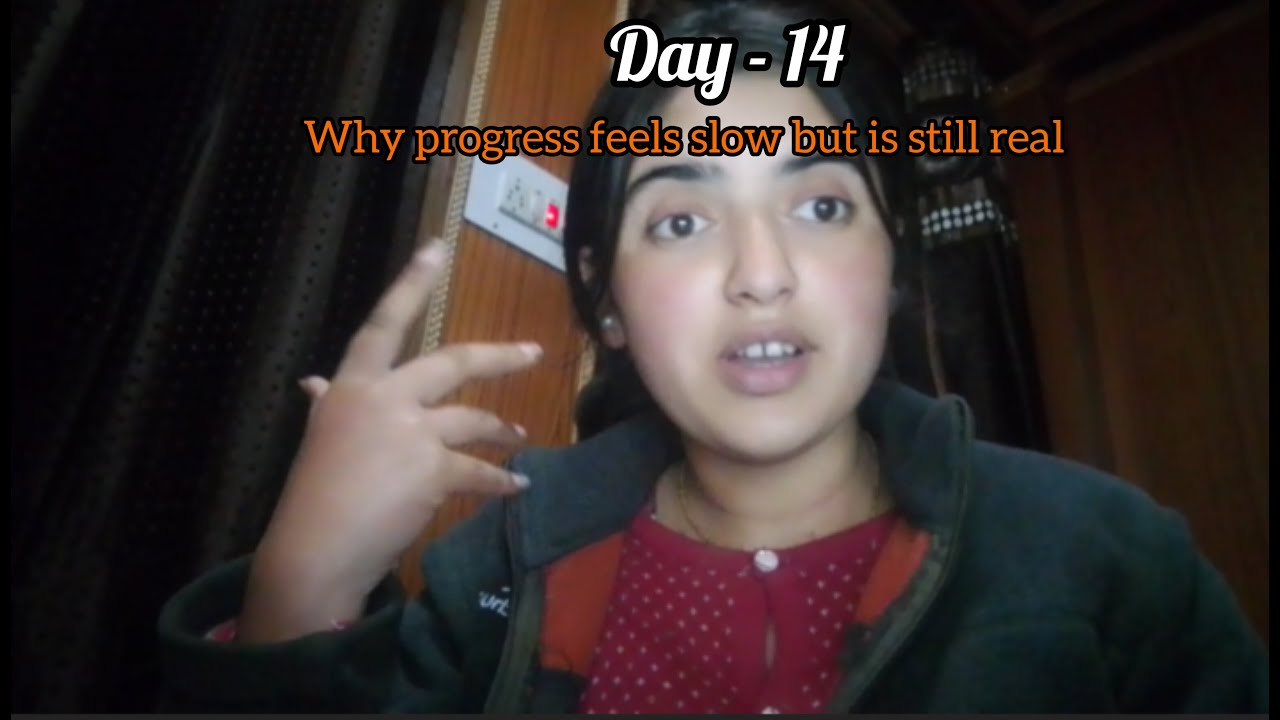 Day - 14 speech topic - Why progress feels slow but is still real.