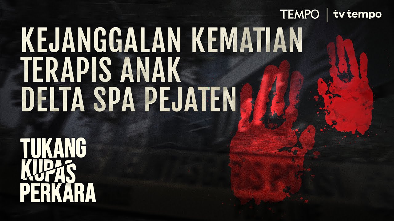 Asal Mula Anak Perempuan 14 Tahun Menjadi Terapis Delta Spa Pejaten | Tukang Kupas Perkara