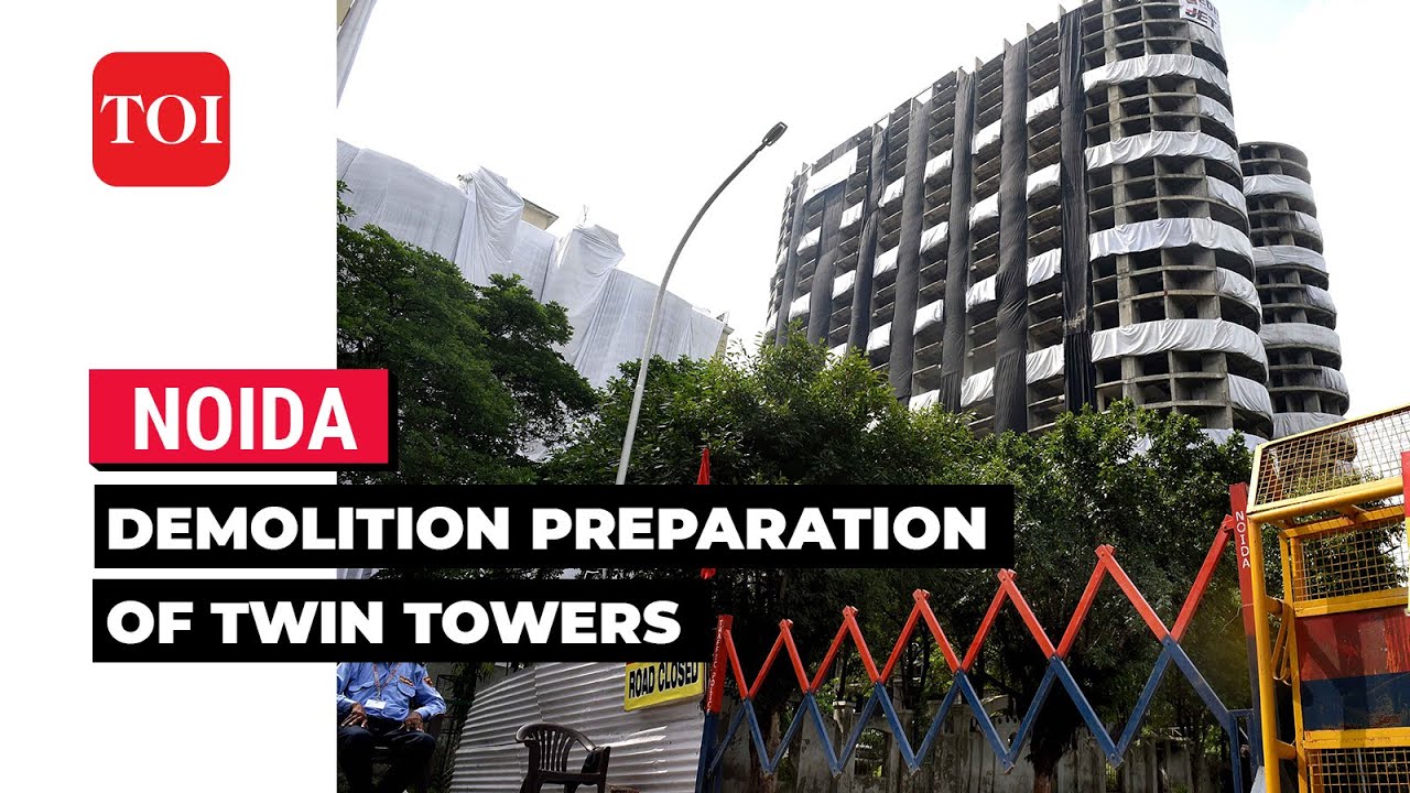 Noida Supertech twin tower demolition: Here's how 1,400 families living nearby will be impacted