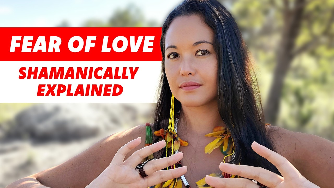 When Love Scares You: A Shamanic View on Fear, Depression & Heart Reconnection