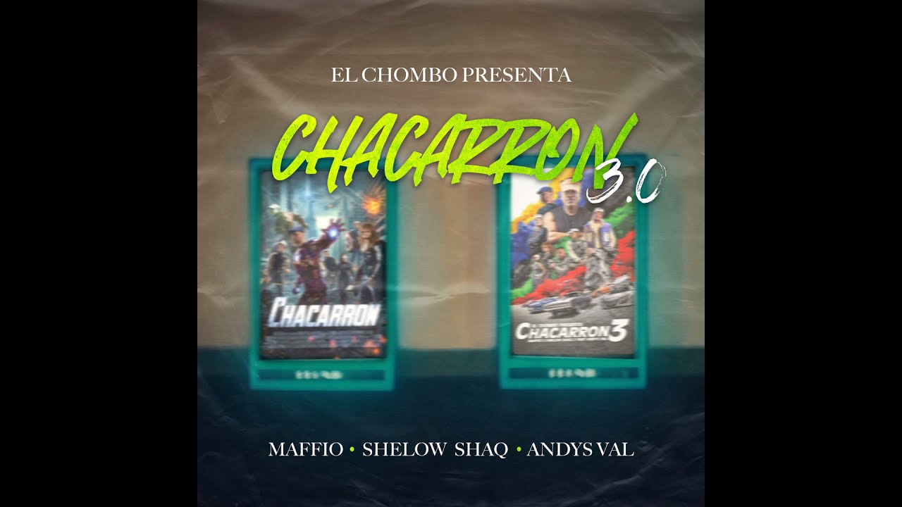 EL CHOMBO X MAFFIO X SHELOW SHAQ FEAT. ANDYS VAL - CHACARRON 3.0 (AUDIO OFFICIAL)