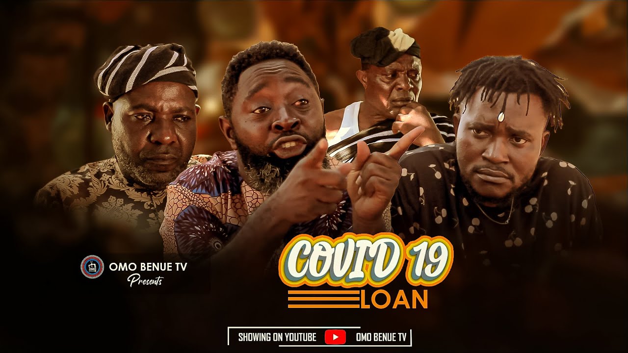 COVID 19 LOAN | OMOBENUE | MBOLO |TYONGI | COMEDY SKIT