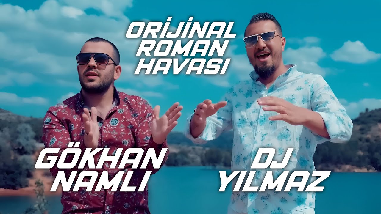 Dj Yılmaz feat G&ouml;khan Namlı - Orijinal Roman Havası