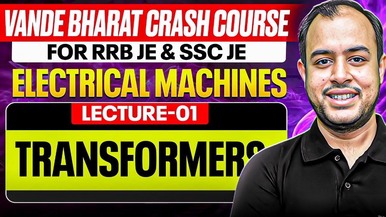 L-01 | Electrical Machines | Transformers | Crash Course for RRB & SSC JE | Ankit Goyal