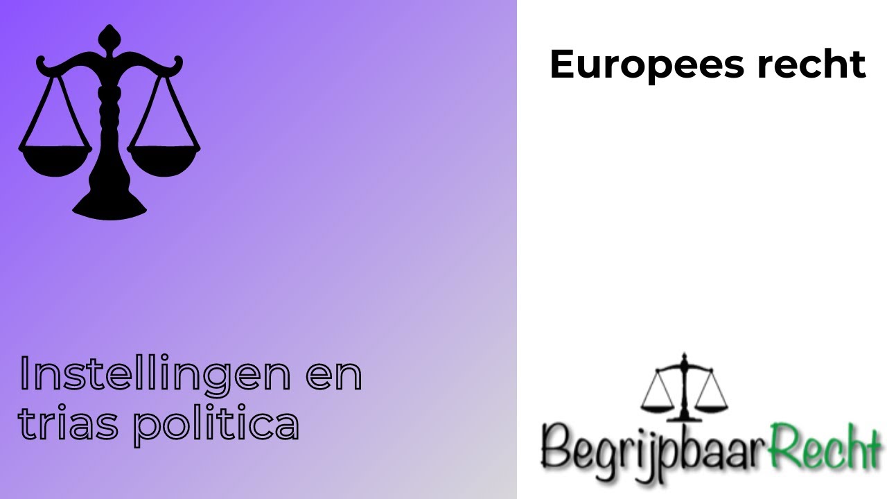 Europees recht: instellingen en trias politica