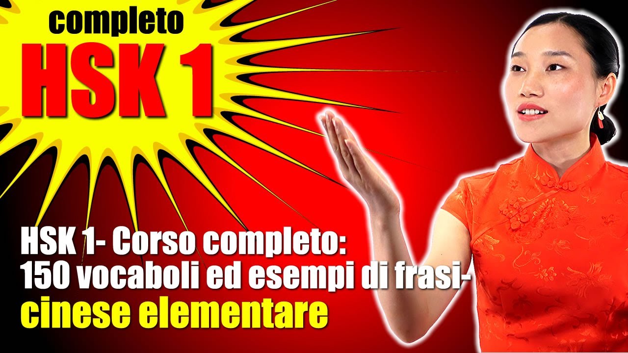 HSK 1- Corso completo 150 vocaboli ed esempi di frasi- Impara cinese