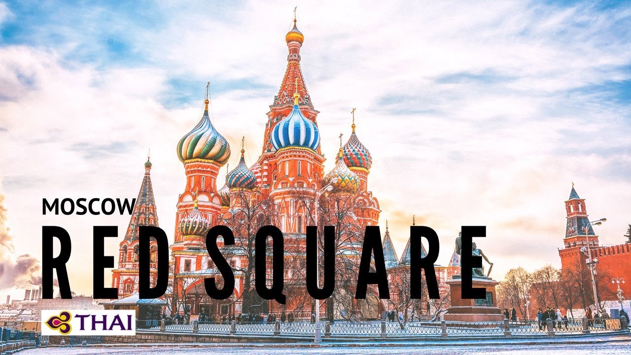 MOSCOW - RED SQUARE | จัตุรัสแดง มอสโก