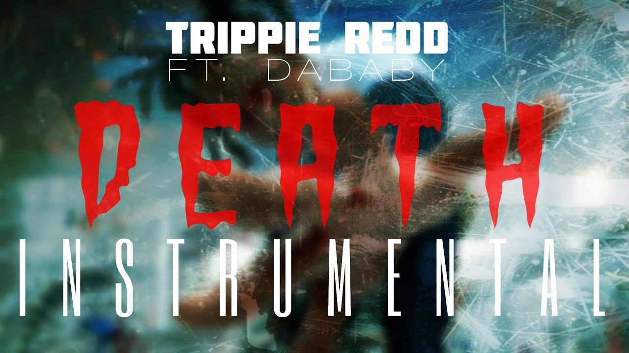 Trippie Redd FT. Dababy - Death [INSTRUMENTAL] | ReProd. by IZM