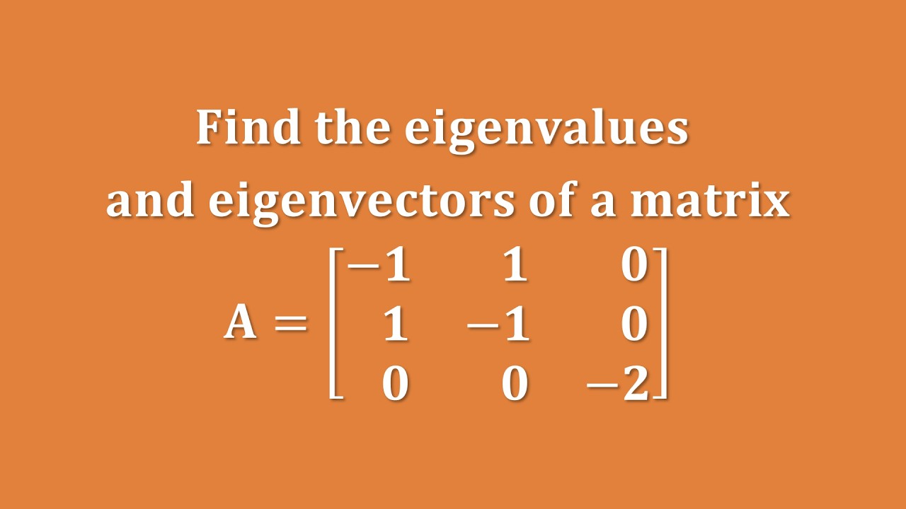 【詳細解題動畫】提要196：求矩陣 𝐀 = {{–1,1,0},{1,–1,0},{0,0,–2}} 之特徵根和特徵向量｜中華大學土木系呂志宗特聘教授
