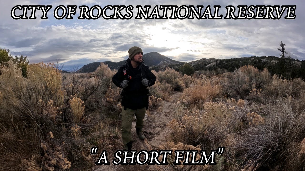 CITY OF ROCKS NATIONAL RESERVE - A SHORT FILM