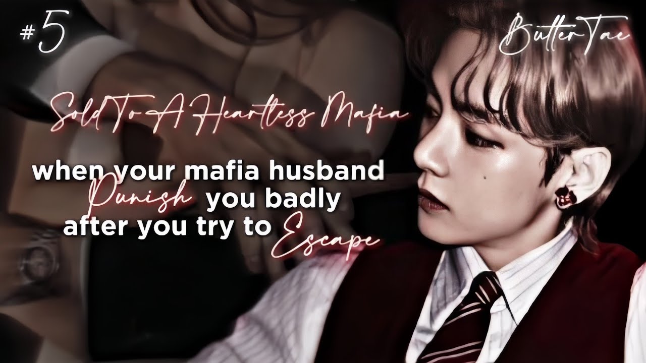 #5 || Sold To A Heartless Mafia • Taehyung FF #ff #taehyungff #viral