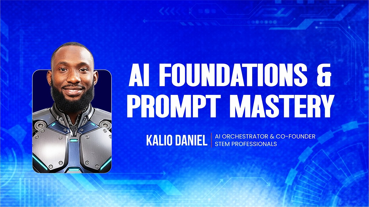 CLASS 1 | AI FOUNDATIONS & PROMPT MASTERY  - KALIO DANIEL
