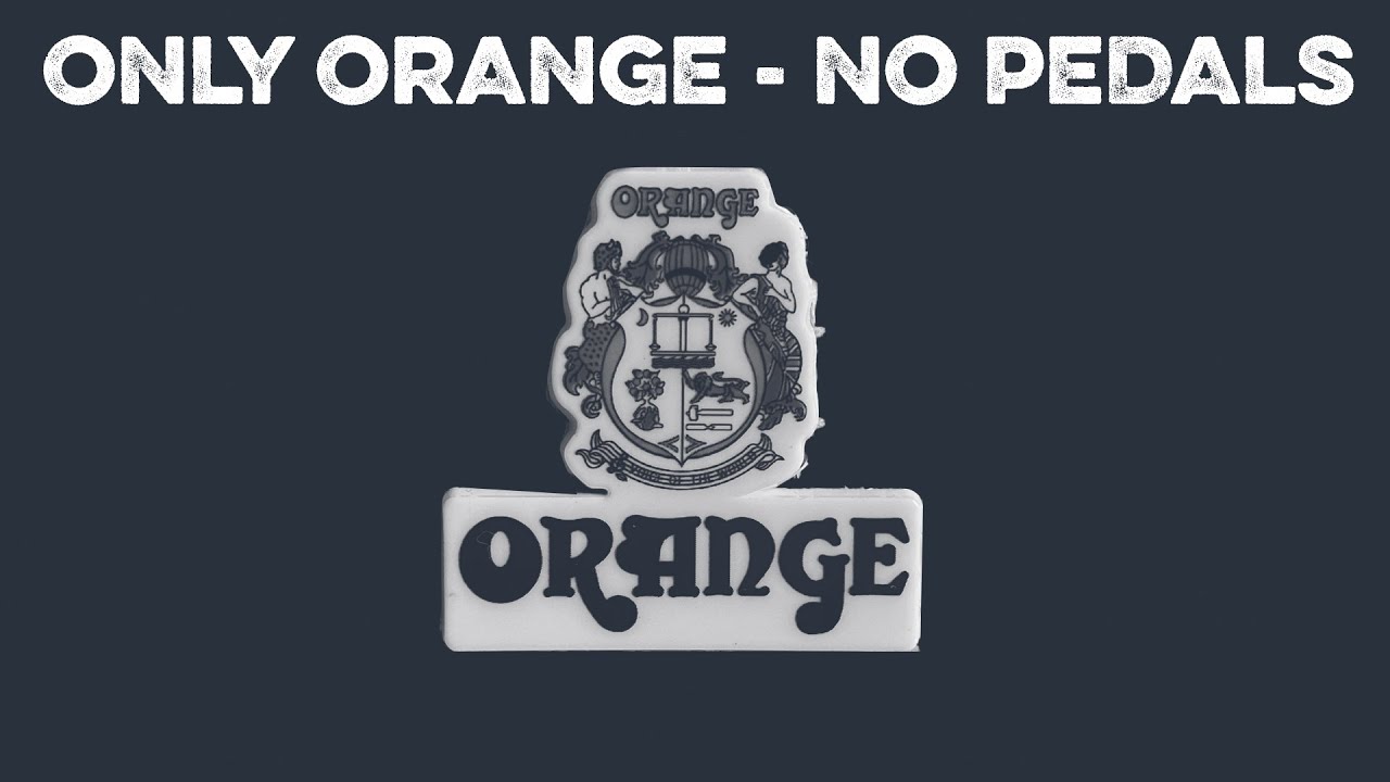 No pedals just Orange Amps demo.
