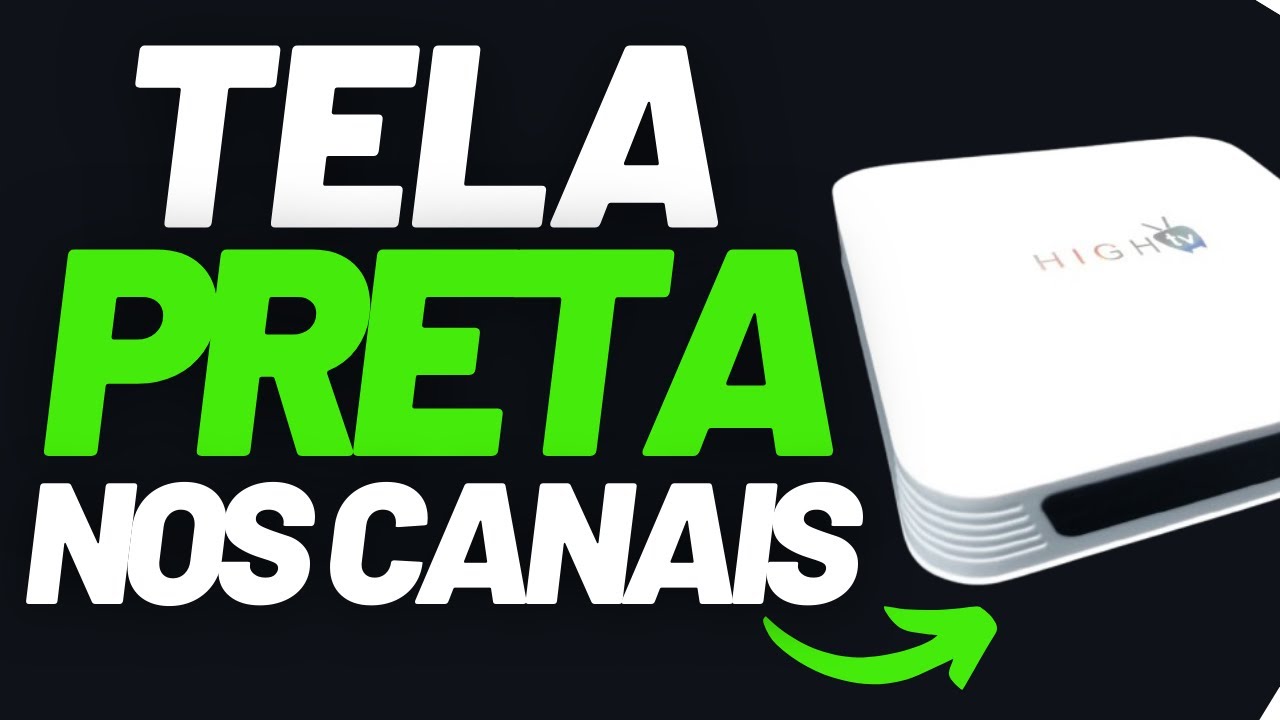 RECUPERAR HIGHTV TRAVADO TELA PRETA