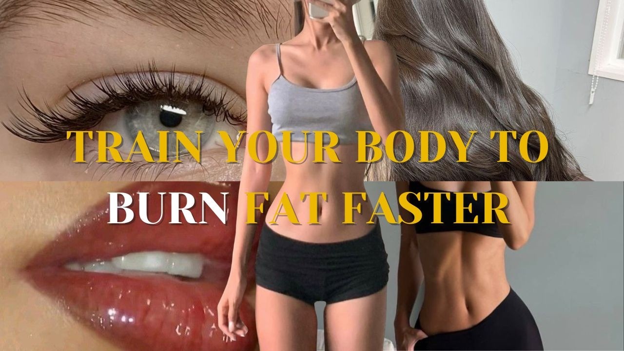 Train Your Body To Burn Fat Faster