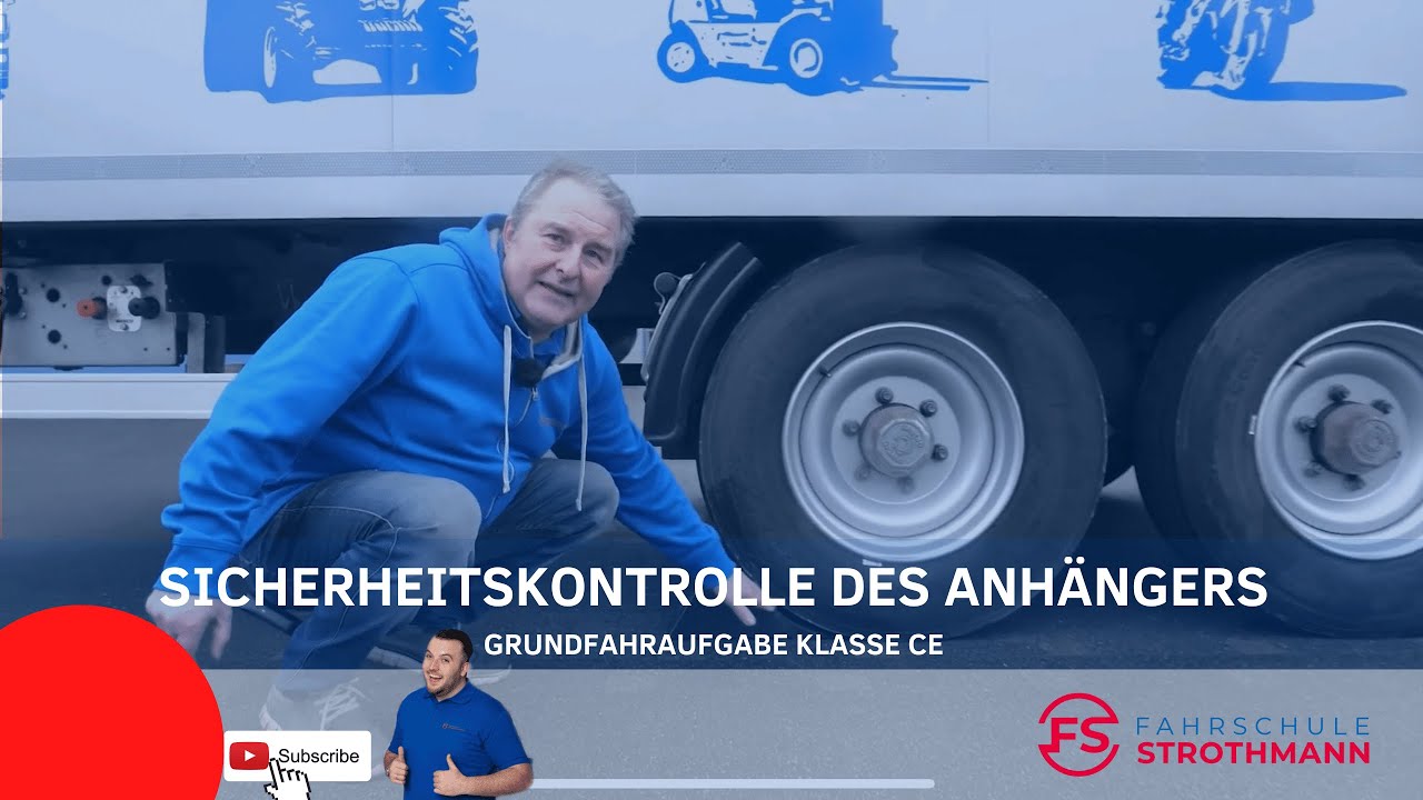 Sicherheitskontrolle Anhänger  | Grundfahraufgabe Klasse CE | LKW Führerschein | FS Strothmann