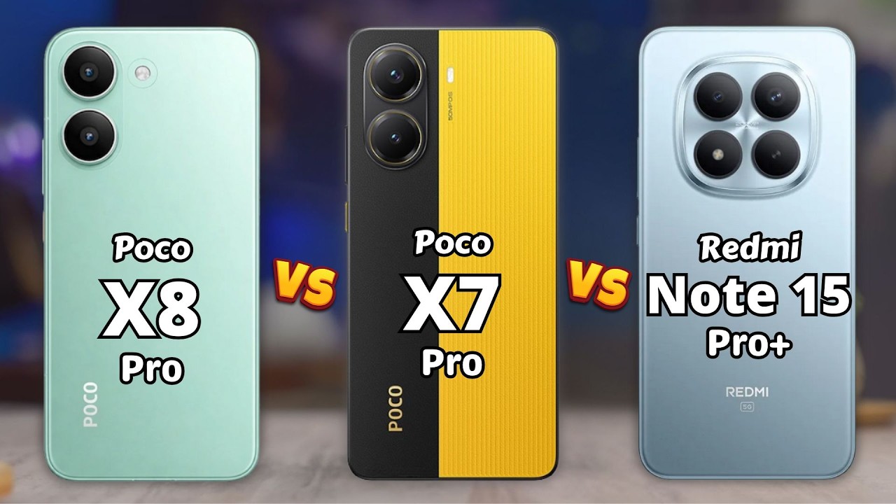 Poco X8 Pro vs Poco X7 Pro vs Redmi Note 15 Pro Plus