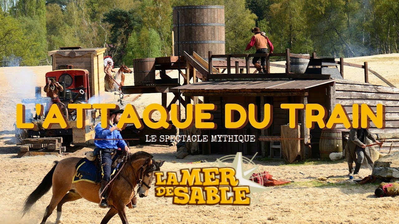 LA MER DE SABLE - L'ATTAQUE DU TRAIN (spectacle)