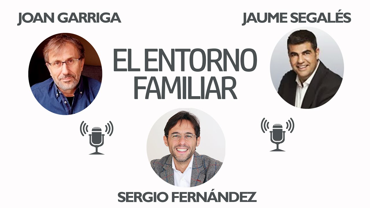 La importancia del entorno familiar, Joan Garriga (1 de 3)⎮Sergio Fernández, IPP