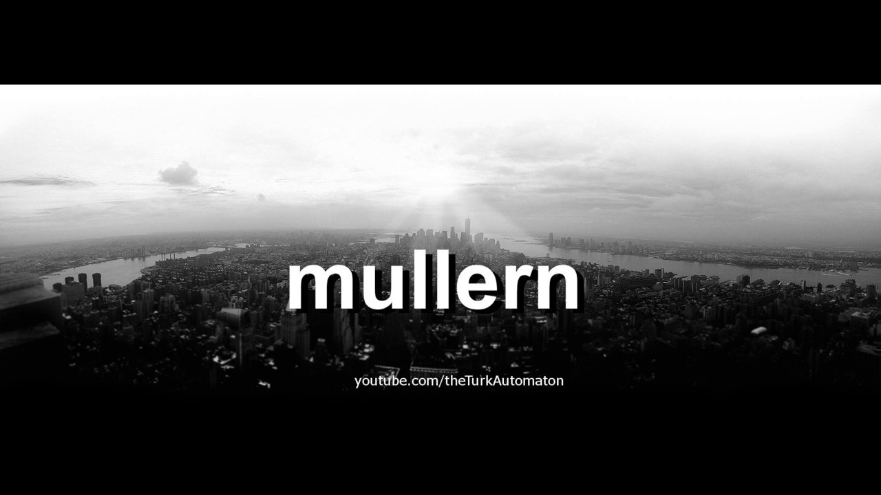 Как произносится mullern на немецком языке?