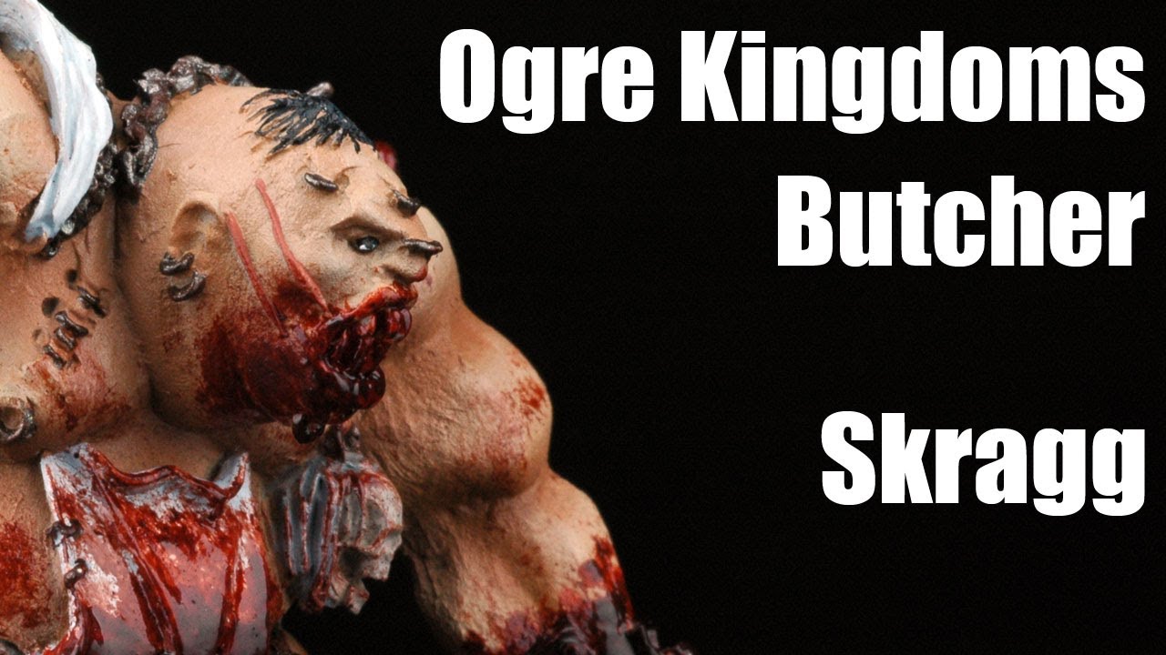 How to paint Ogre Butcher Skrag The Slaughterer? Warhammer Fantasy Ogre Kingdoms 1/2