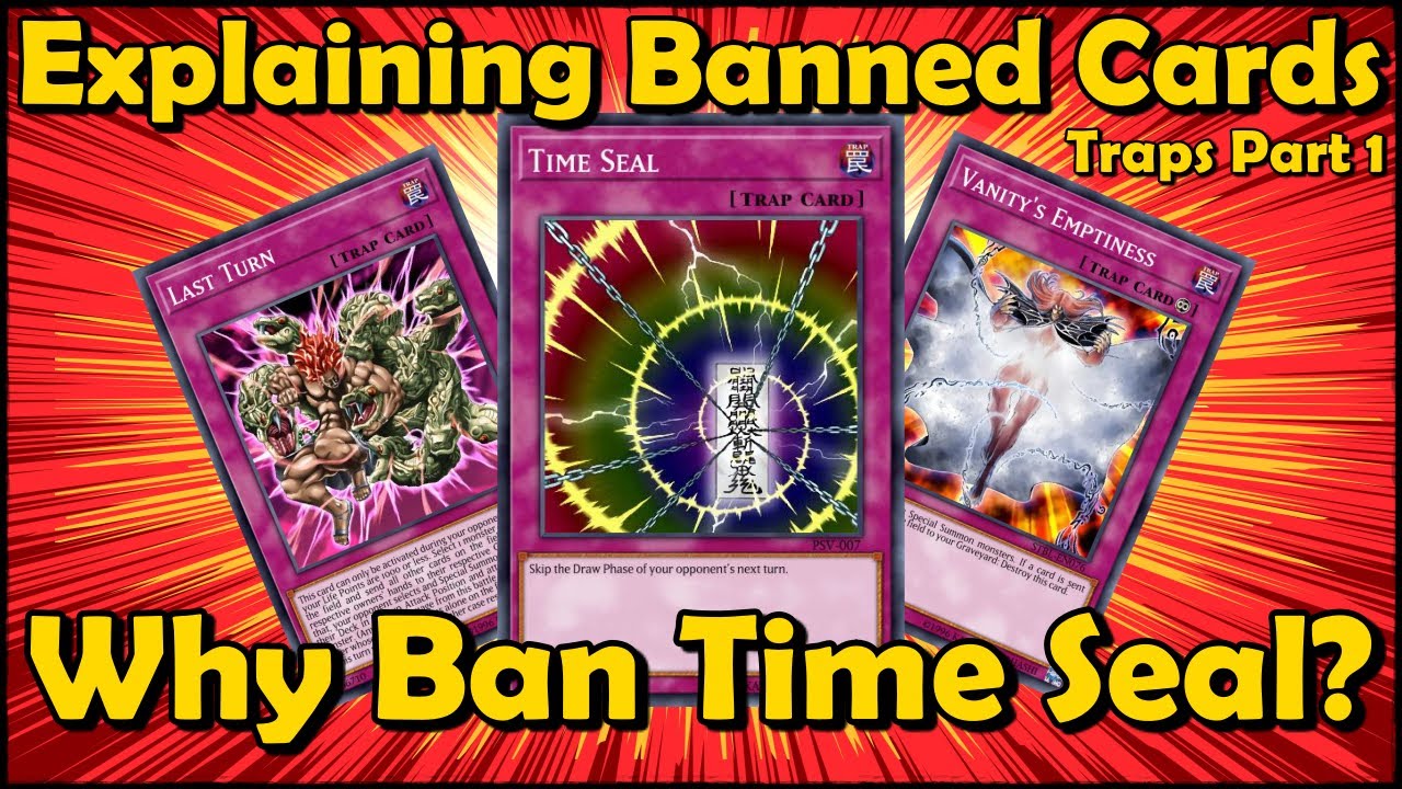 Explaining All Banned Trap Cards in YuGiOh [Part 1] - Time Seal