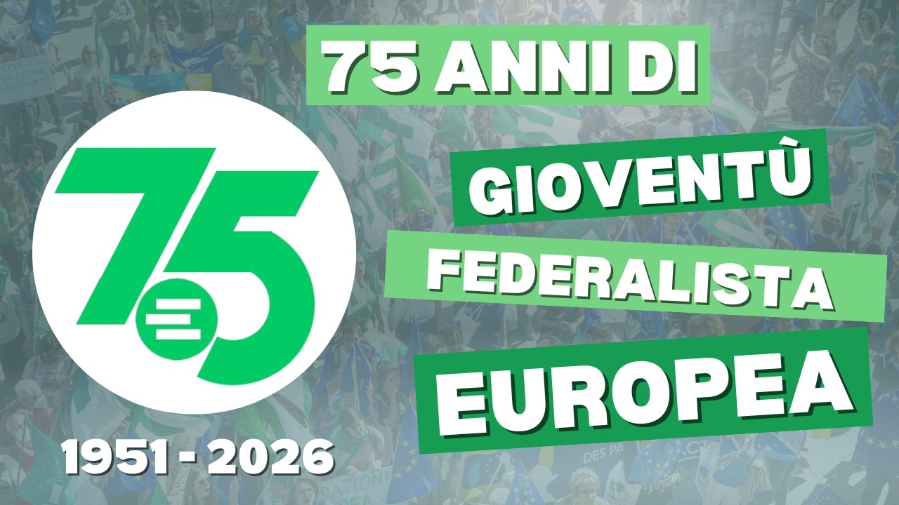 La Gioventù Federalista Europea: una storia lunga 75 anni