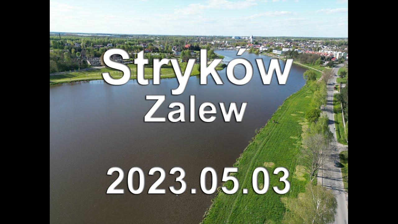 Z DRONA - Stryków zalew 2023.05.03 609m