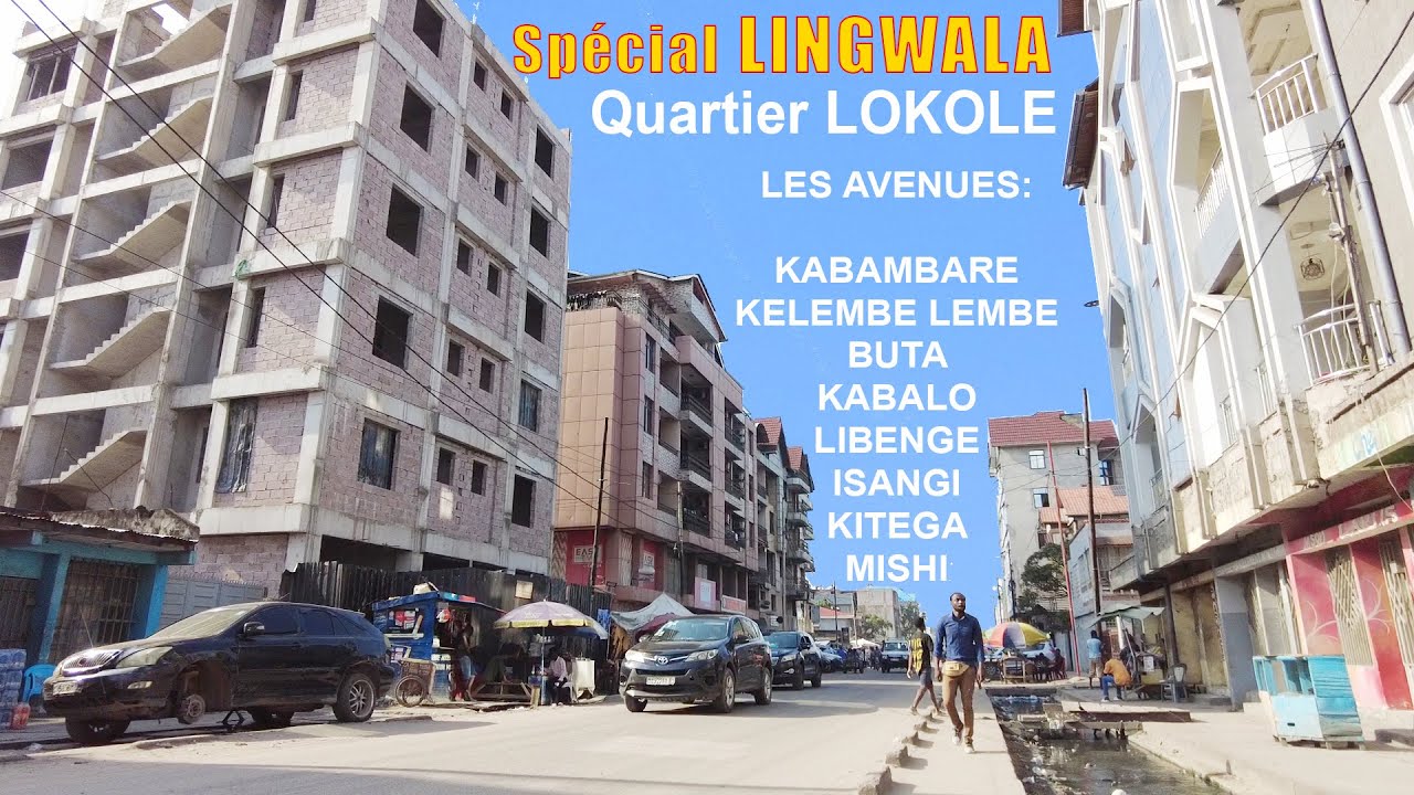 Spécial Quartier LOKOLE | Commune de Lingwala | Kinshasa-RDC