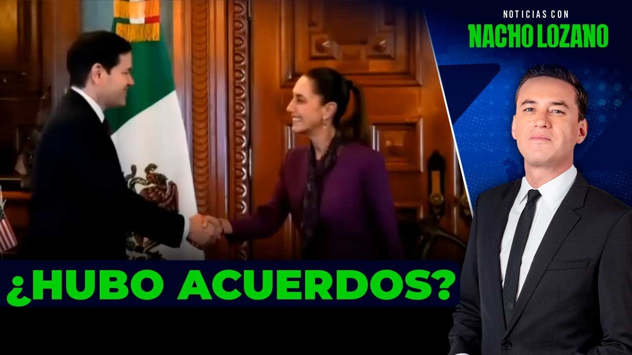 Así fue la reunión entre Marco Rubio y Claudia Sheinbaum en Palacio Nacional | Nacho Lozano