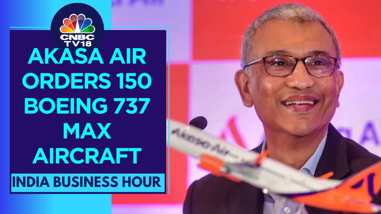 Order To Be Delivered Between 2027-32 Says Akasa CEO | Exclusive | CNBC TV18